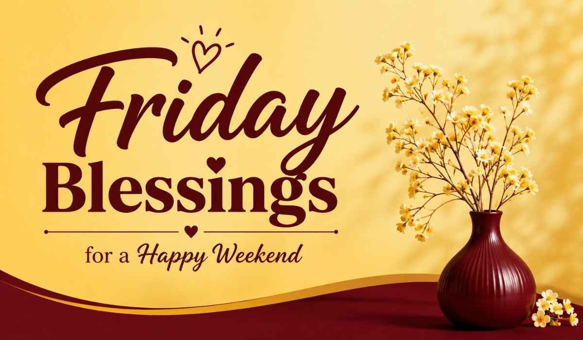 Friday Blessings for a Happy Weekend