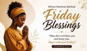 African American Spiritual Friday Blessing