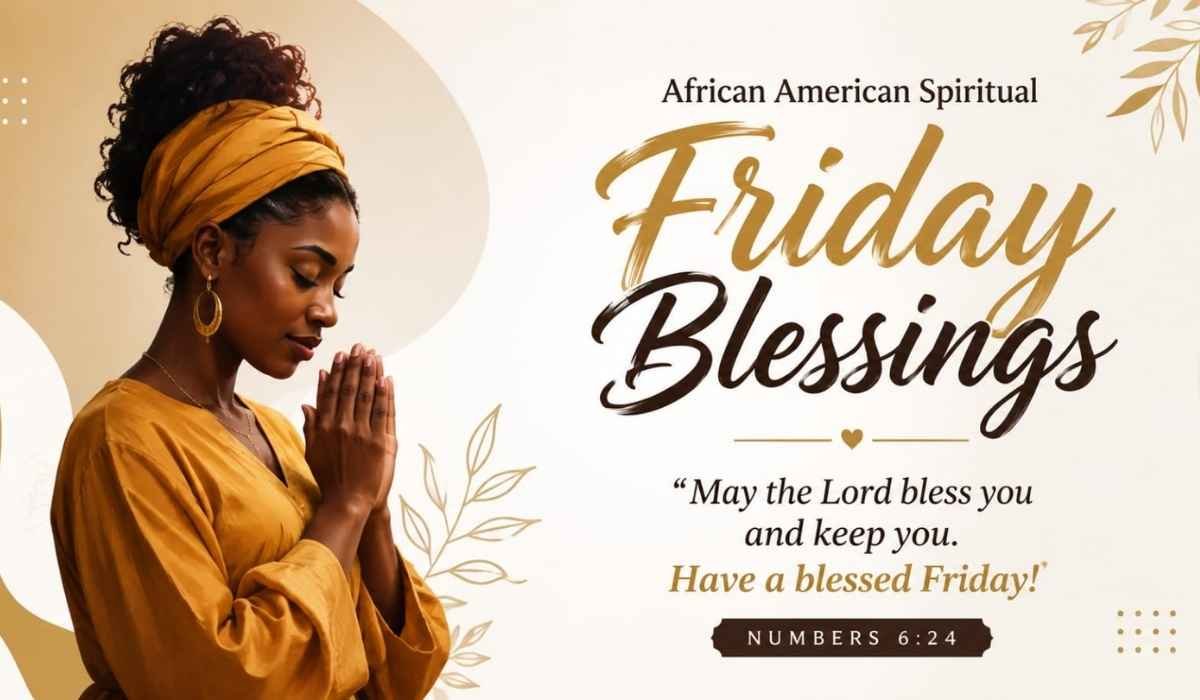 African American Spiritual Friday Blessing