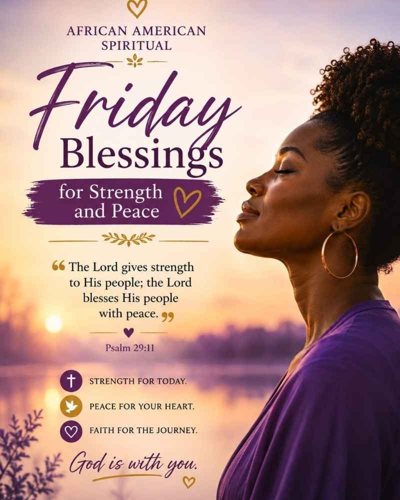 African American Spiritual Friday Blessings for Strength & Peace