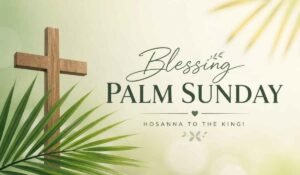 Blessing Palm Sunday