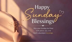Happy Sunday Blessing