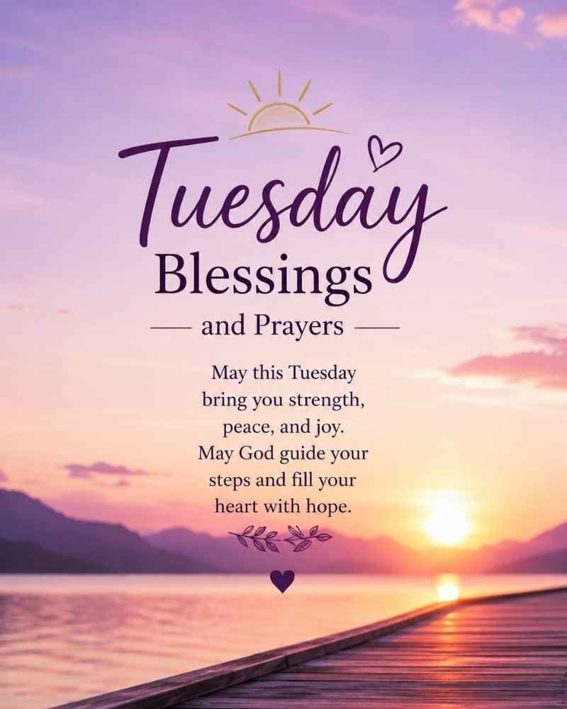 Tuesday Blessings and Prayers