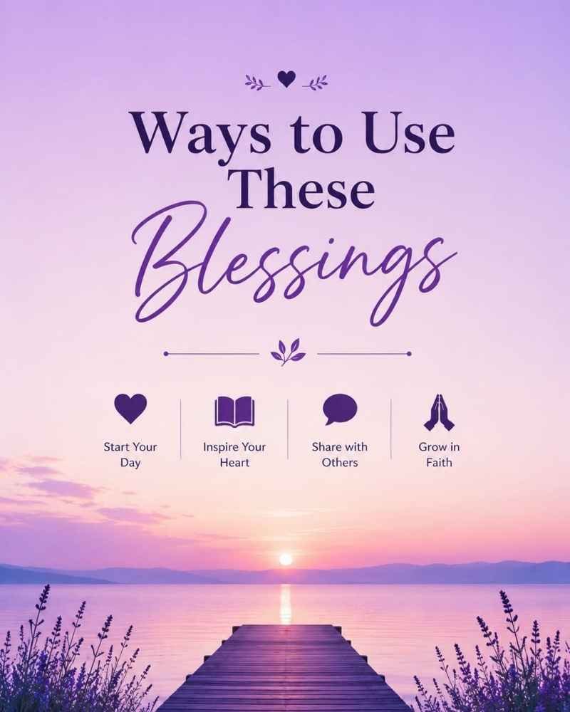 Ways to Use These Blessings