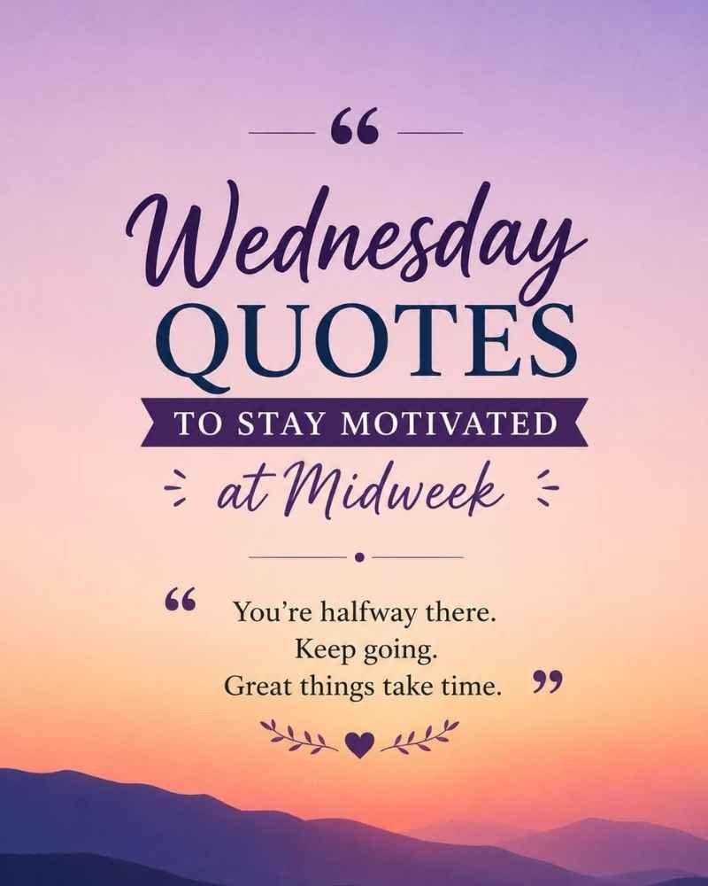 Wednesday Quotes to Stay Motivated at Midweek