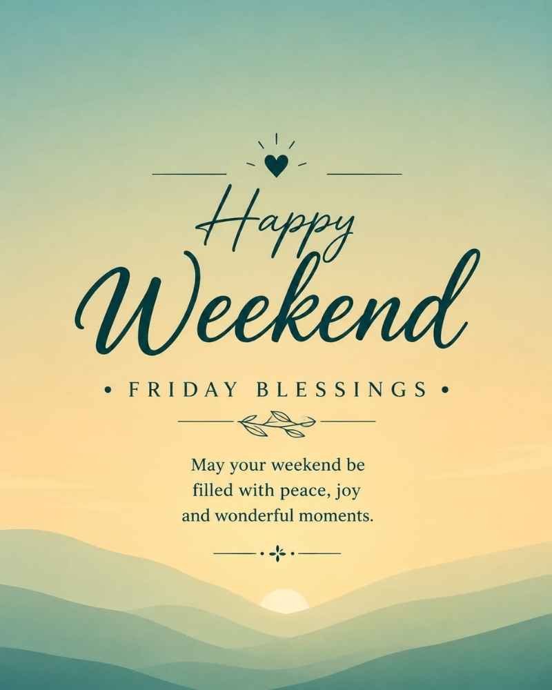 Weekend Friday Blessings