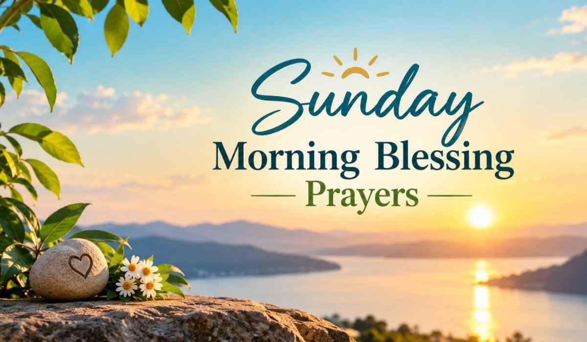Sunday Morning Blessing Prayers