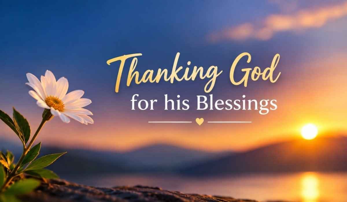 Thanking God for His Blessings