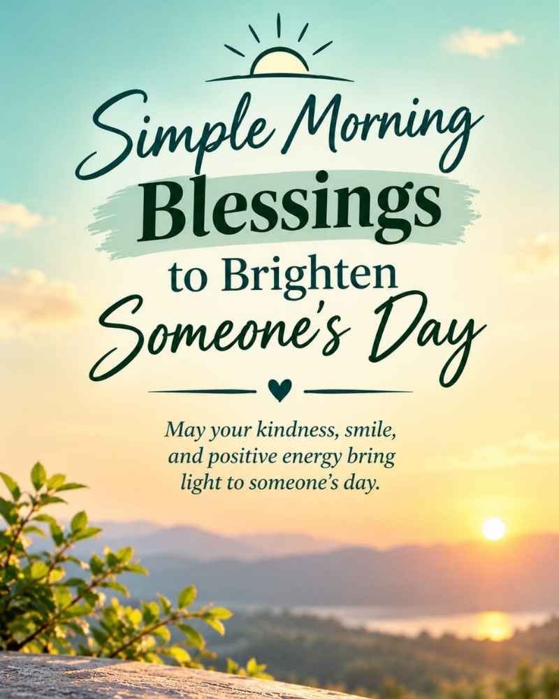 Simple Morning Blessings to Brighten Someone’s Day